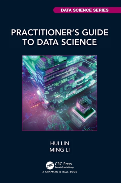 Practitioner’s Guide to Data Science, Paperback / softback Book