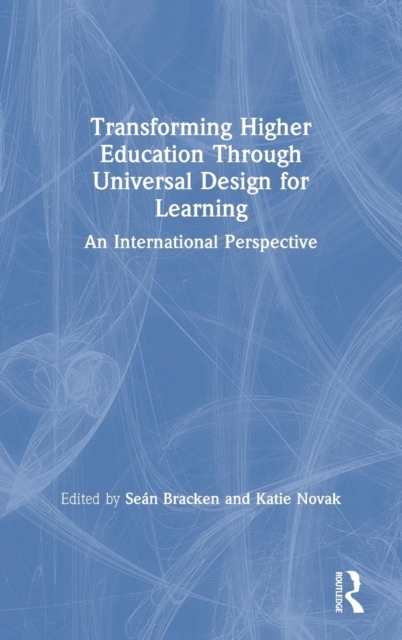 Transforming Higher Education Through Universal Design for Learning : An International Perspective, Hardback Book