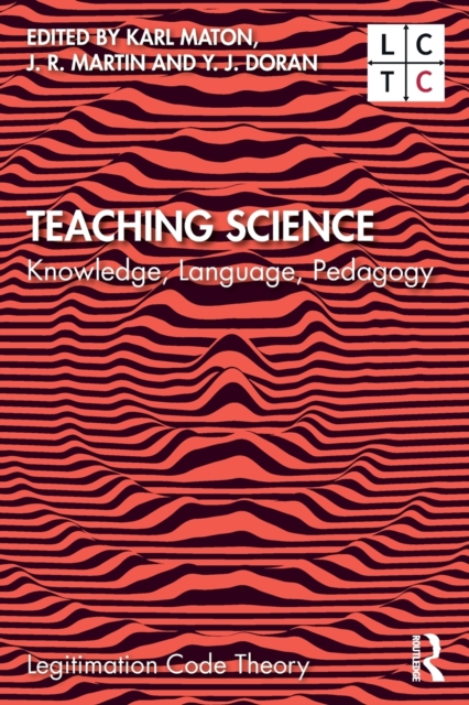 Teaching Science : Knowledge, Language, Pedagogy, Paperback / softback Book
