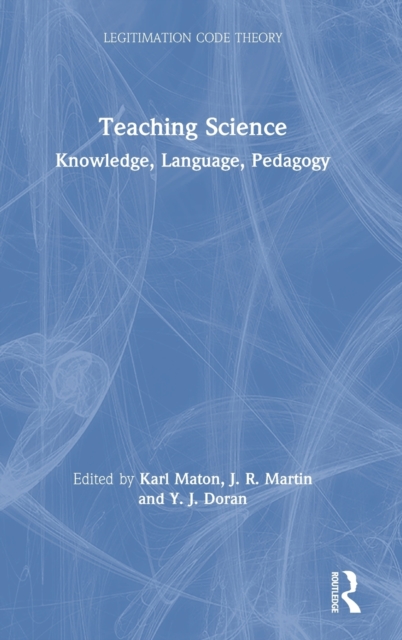 Teaching Science : Knowledge, Language, Pedagogy, Hardback Book