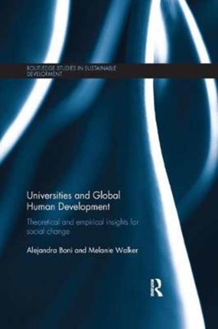 Universities and Global Human Development : Theoretical and empirical insights for social change, Paperback / softback Book