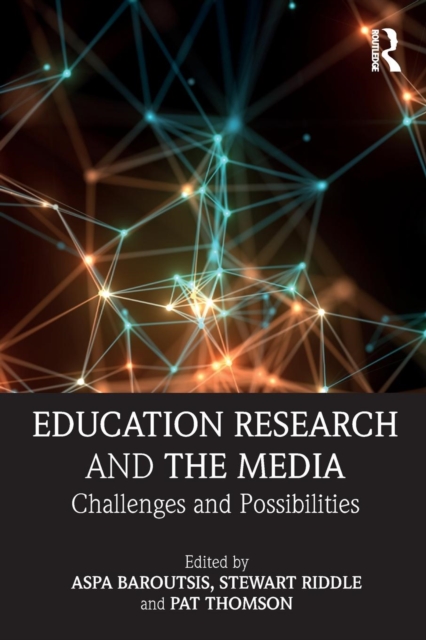 Education Research and the Media : Challenges and Possibilities, Paperback / softback Book