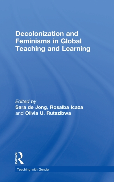 Decolonization and Feminisms in Global Teaching and Learning, Hardback Book