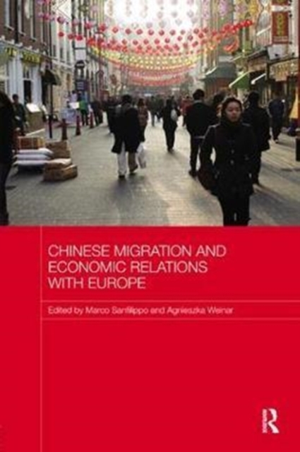 Chinese Migration and Economic Relations with Europe, Paperback / softback Book