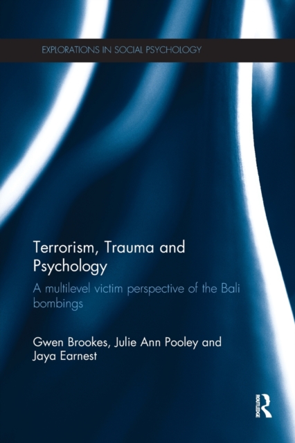 Terrorism, Trauma and Psychology : A multilevel victim perspective of the Bali bombings, Paperback / softback Book
