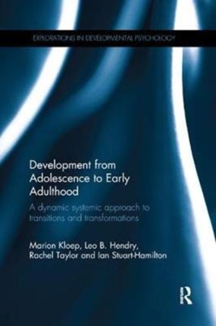 Development from Adolescence to Early Adulthood : A dynamic systemic approach to transitions and transformations, Paperback / softback Book