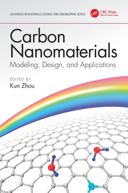 Carbon Nanomaterials: Modeling, Design, and Applications, Hardback Book