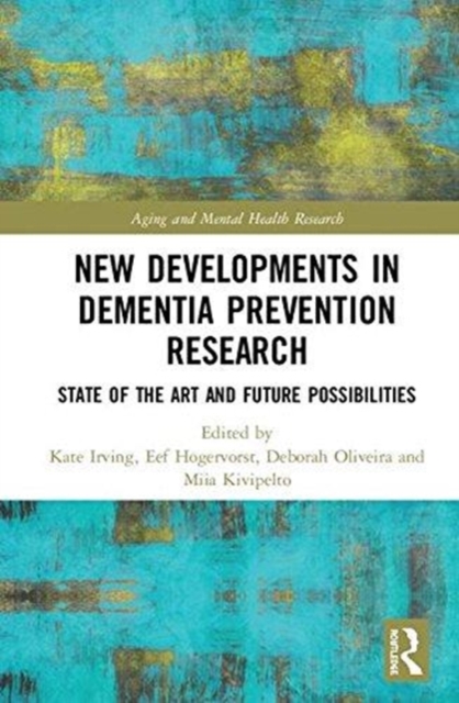 New Developments in Dementia Prevention Research : State of the Art and Future Possibilities, Hardback Book