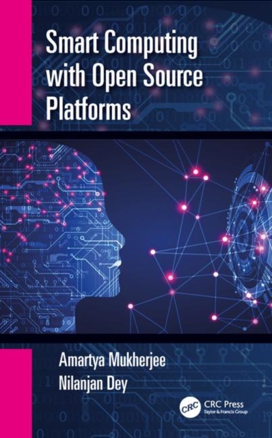Smart Computing with Open Source Platforms, Hardback Book