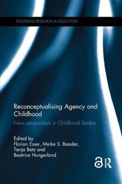 Reconceptualising Agency and Childhood : New perspectives in Childhood Studies, Paperback / softback Book