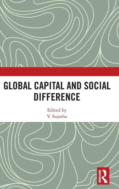 Global Capital and Social Difference, Hardback Book