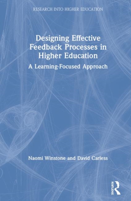 Designing Effective Feedback Processes in Higher Education : A Learning-Focused Approach, Hardback Book