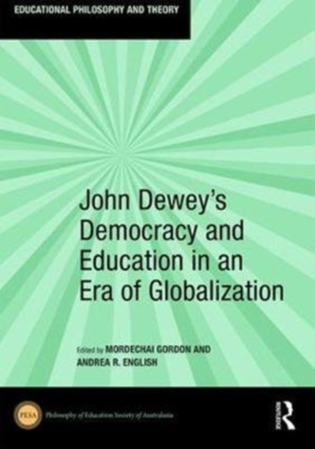 John Dewey's Democracy and Education in an Era of Globalization, Hardback Book