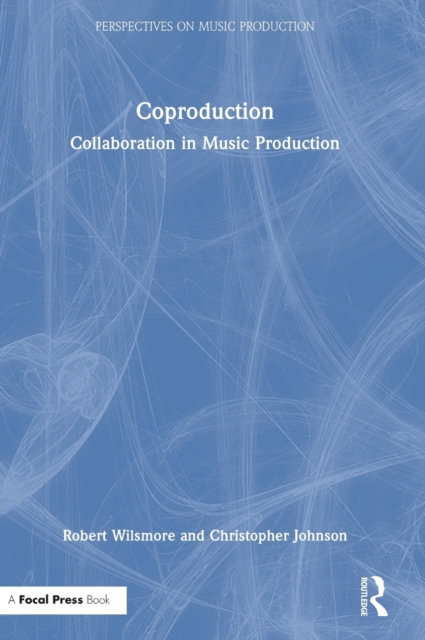 Coproduction : Collaboration in Music Production, Hardback Book