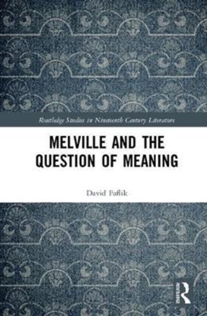 Melville and the Question of Meaning, Hardback Book