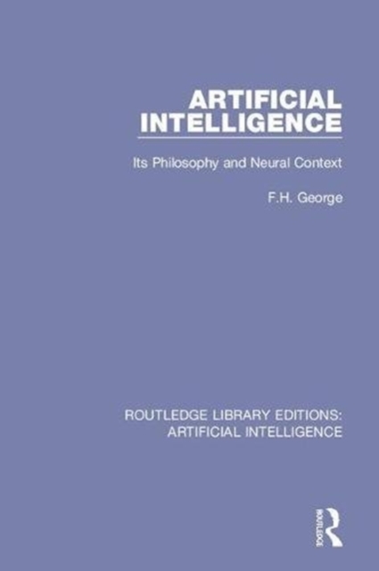 Artificial Intelligence : Its Philosophy and Neural Context, Hardback Book