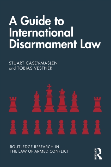 A Guide to International Disarmament Law, Paperback / softback Book