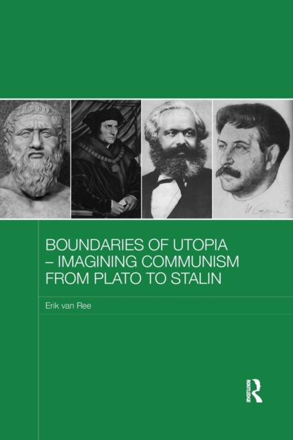 Boundaries of Utopia - Imagining Communism from Plato to Stalin, Paperback / softback Book