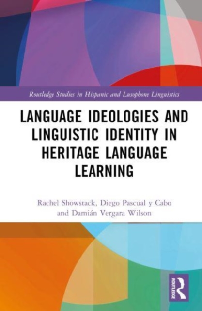Language Ideologies and Linguistic Identity in Heritage Language Learning, Hardback Book
