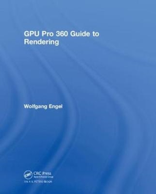GPU Pro 360 Guide to Rendering, Hardback Book