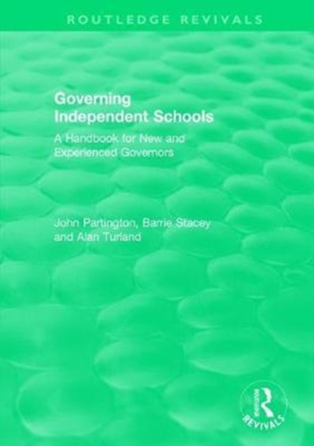 Governing Independent Schools : A Handbook for New and Experienced Governors, Hardback Book
