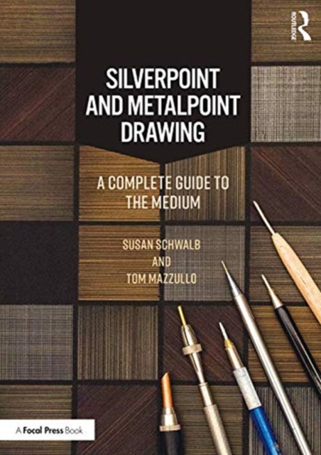 Silverpoint and Metalpoint Drawing : A Complete Guide to the Medium, Paperback / softback Book