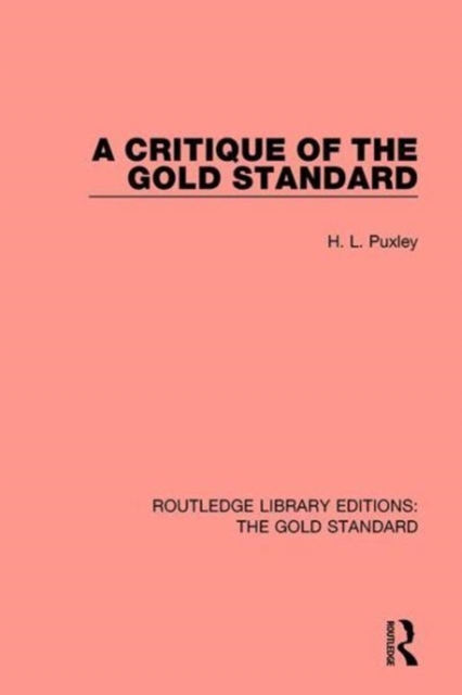 A Critique of the Gold Standard, Hardback Book
