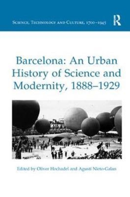 Barcelona: An Urban History of Science and Modernity, 1888-1929, Paperback / softback Book