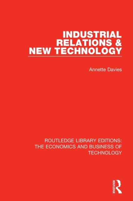 Industrial Relations and New Technology, Paperback / softback Book