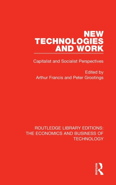 New Technologies and Work : Capitalist and Socialist Perspectives, Hardback Book