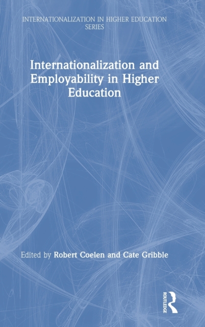 Internationalization and Employability in Higher Education, Hardback Book