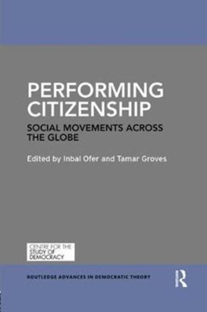 Performing Citizenship : Social Movements across the Globe, Paperback / softback Book