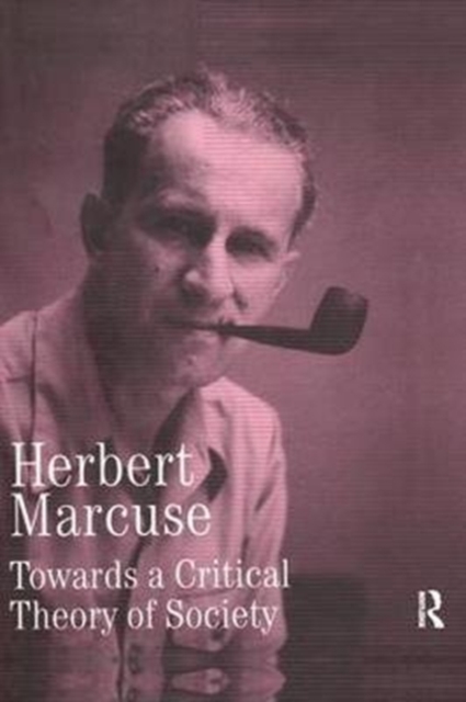 Towards a Critical Theory of Society : Collected Papers of Herbert Marcuse, Volume 2, Paperback / softback Book