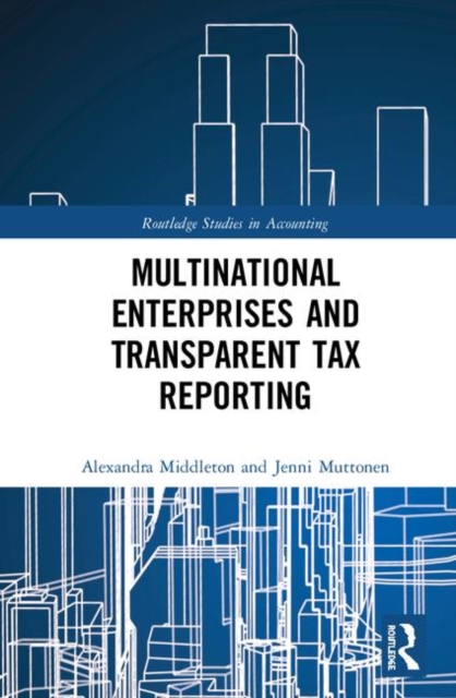 Multinational Enterprises and Transparent Tax Reporting, Hardback Book