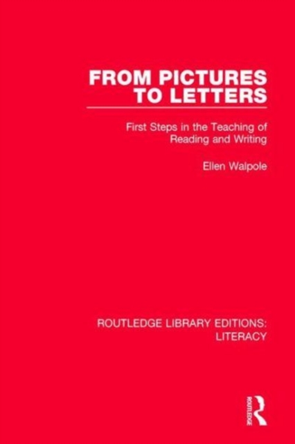 From Pictures to Letters : First Steps in the Teaching of Reading and Writing, Hardback Book