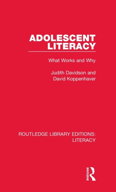 Adolescent Literacy : What Works and Why, Hardback Book