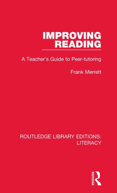 Improving Reading : A Teacher's Guide to Peer-tutoring, Hardback Book