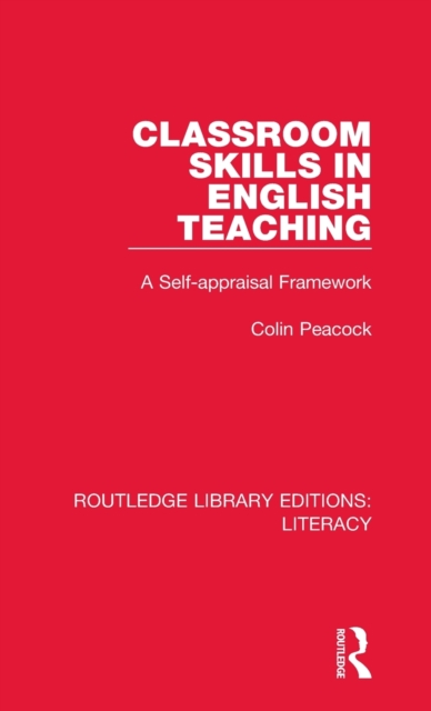 Classroom Skills in English Teaching : A Self-appraisal Framework, Hardback Book