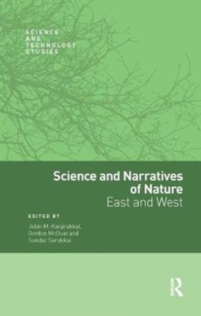 Science and Narratives of Nature : East and West, Paperback / softback Book
