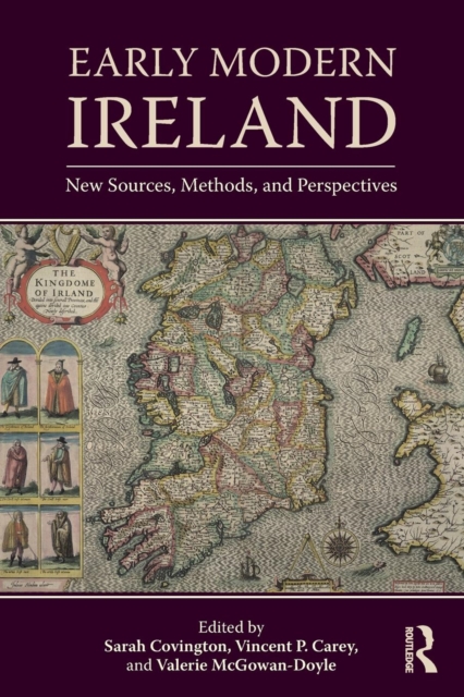 Early Modern Ireland : New Sources, Methods, and Perspectives, Paperback / softback Book