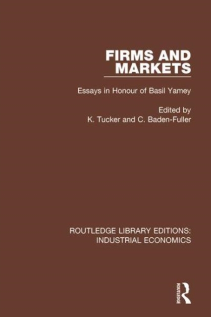Firms and Markets : Essays in Honour of Basil Yamey, Hardback Book