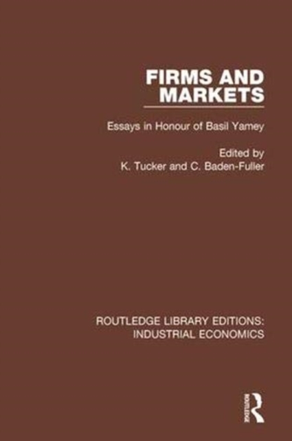 Firms and Markets : Essays in Honour of Basil Yamey, Paperback / softback Book