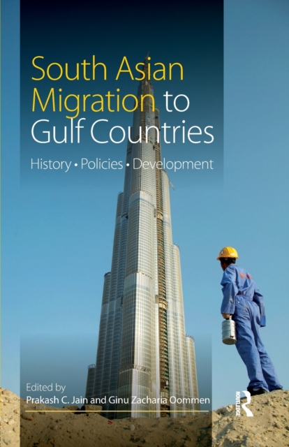 South Asian Migration to Gulf Countries : History, Policies, Development, Paperback / softback Book