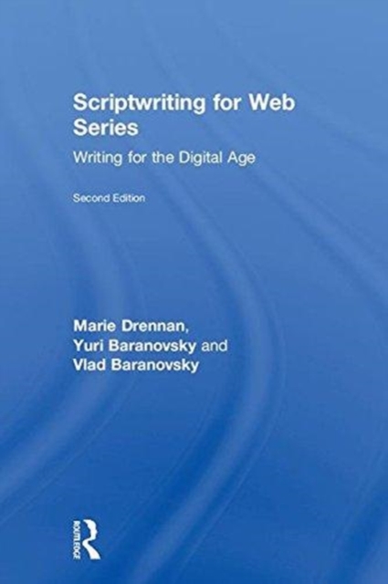 Scriptwriting for Web Series : Writing for the Digital Age, Hardback Book