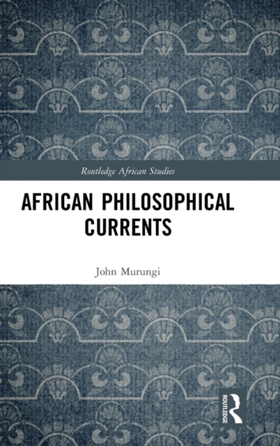 African Philosophical Currents, Hardback Book
