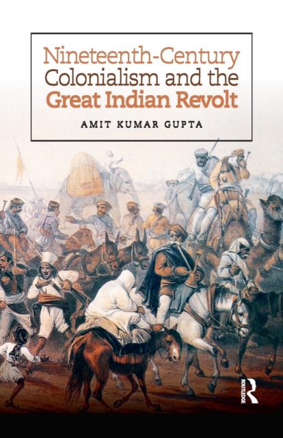 Nineteenth-Century Colonialism and the Great Indian Revolt, Paperback / softback Book