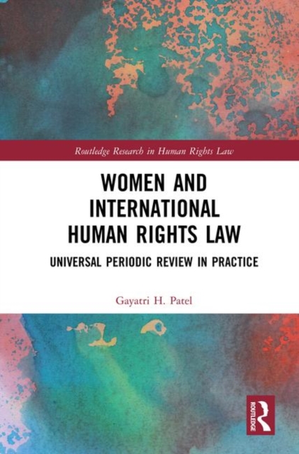 Women and International Human Rights Law : Universal Periodic Review in Practice, Hardback Book