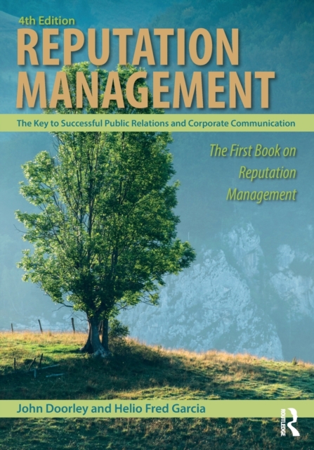 Reputation Management : The Key to Successful Public Relations and Corporate Communication, Paperback / softback Book