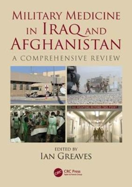 Military Medicine in Iraq and Afghanistan : A Comprehensive Review, Paperback / softback Book