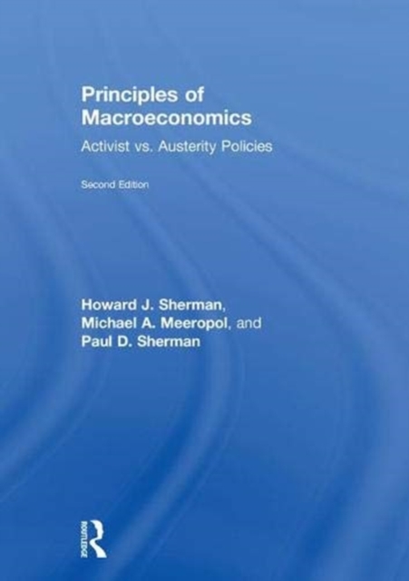 Principles of Macroeconomics : Activist vs. Austerity Policies, Hardback Book